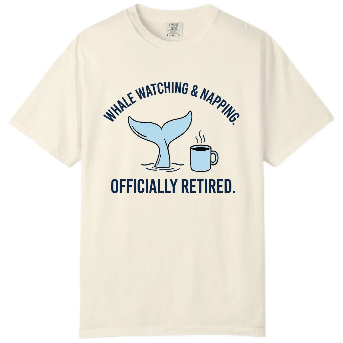 Whale Watching And Napping Officially Retired Comfort Color in Ivory