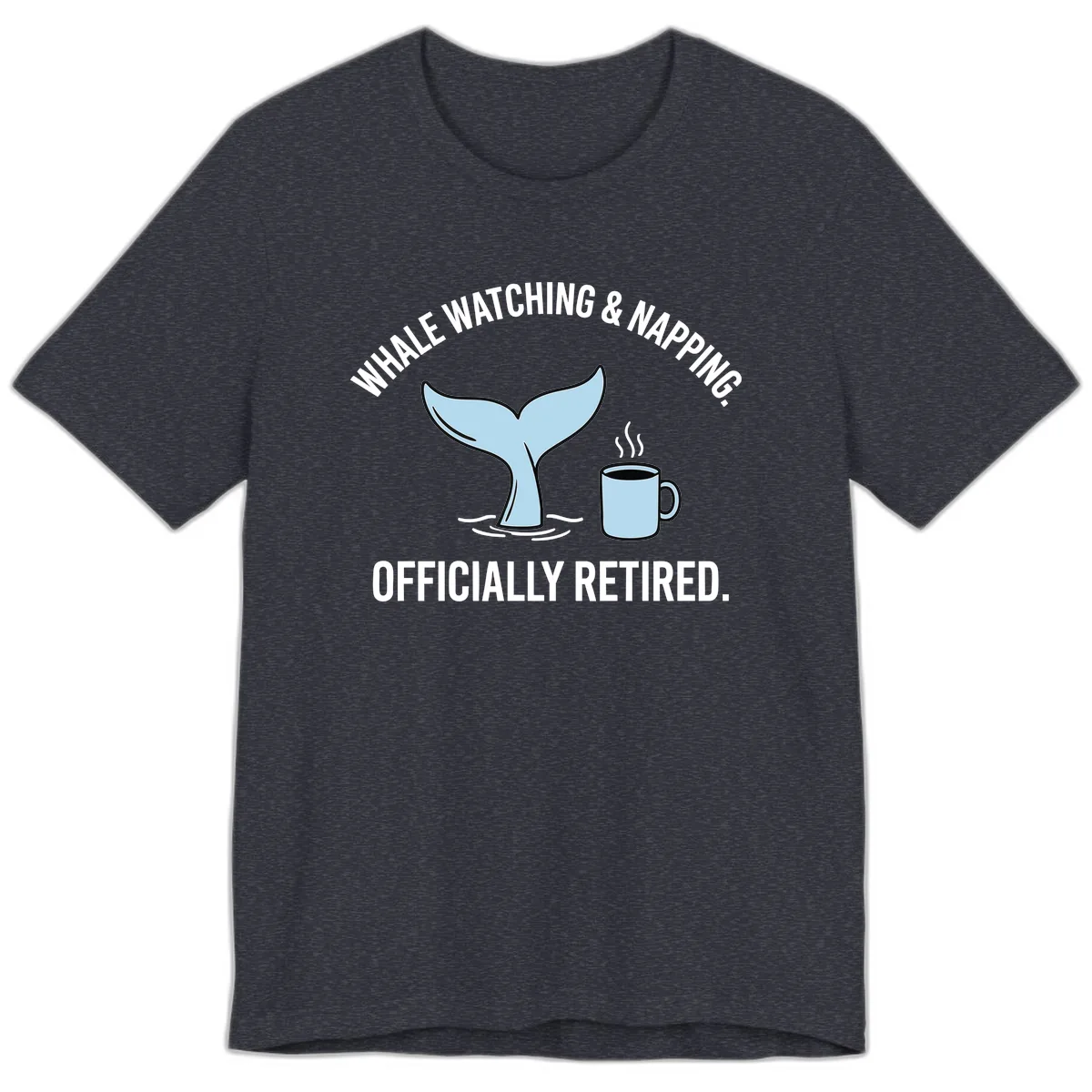 Whale Watching And Napping Officially Retired Premium T-Shirt in Heather Navy