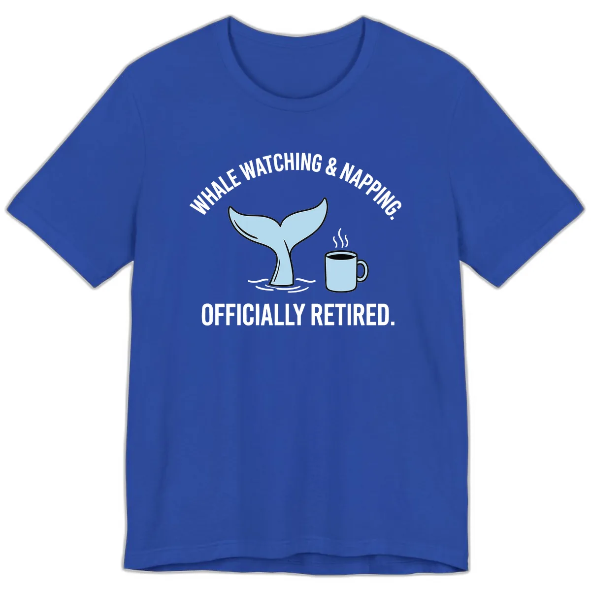 Whale Watching And Napping Officially Retired Premium T-Shirt in True Royal