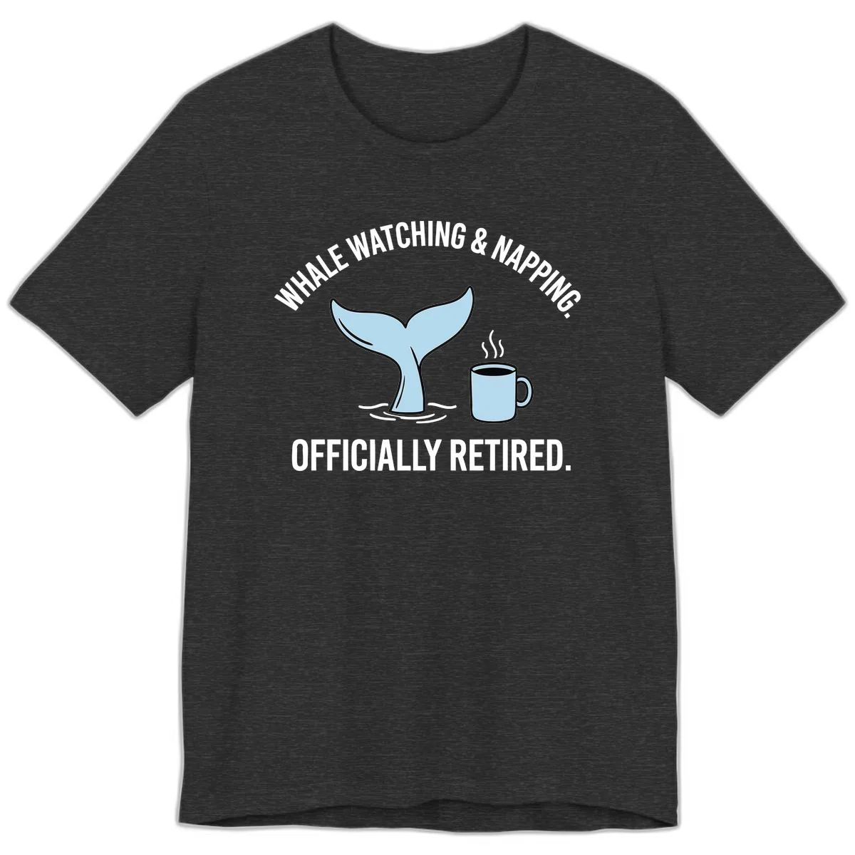 Whale Watching And Napping Officially Retired Premium T-Shirt in Dark Grey Heather