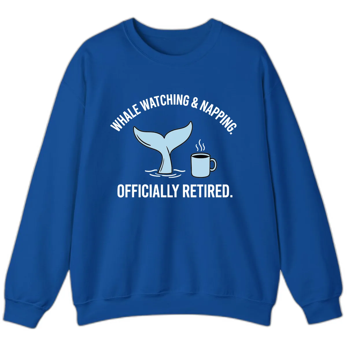 Whale Watching And Napping Officially Retired Sweatshirt in Royal