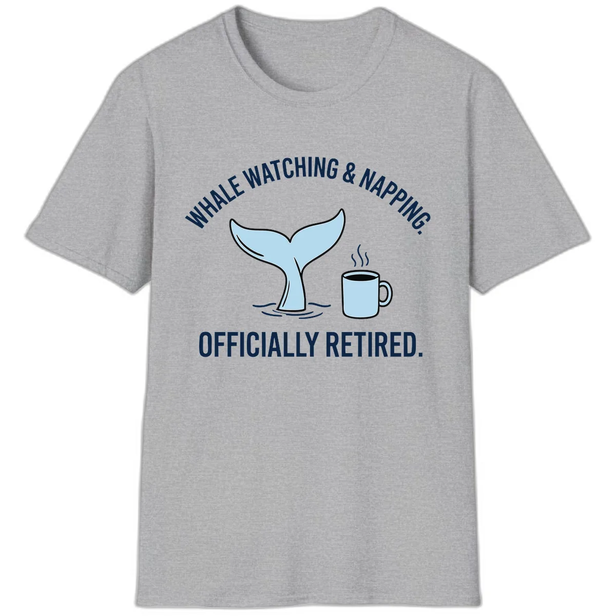 Whale Watching And Napping Officially Retired T-Shirt in Sport Grey