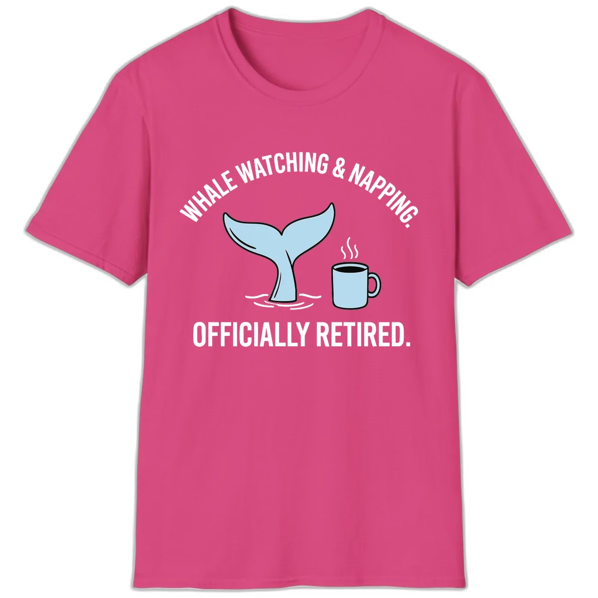 Whale Watching And Napping Officially Retired T-Shirt in Heliconia