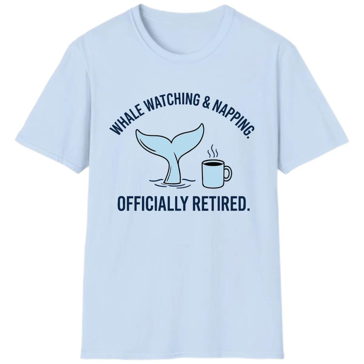 Whale Watching And Napping Officially Retired T-Shirt in Light Blue
