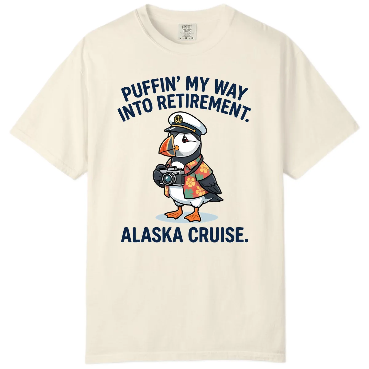 Puffin' Into My Retirement Alaska Cruise Comfort Color in Ivory