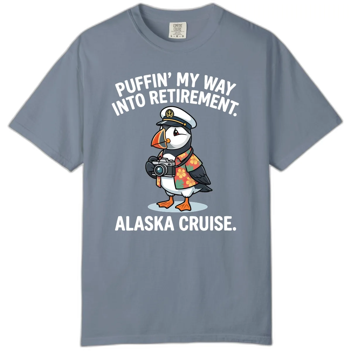 Puffin' Into My Retirement Alaska Cruise Comfort Color in Blue Jean