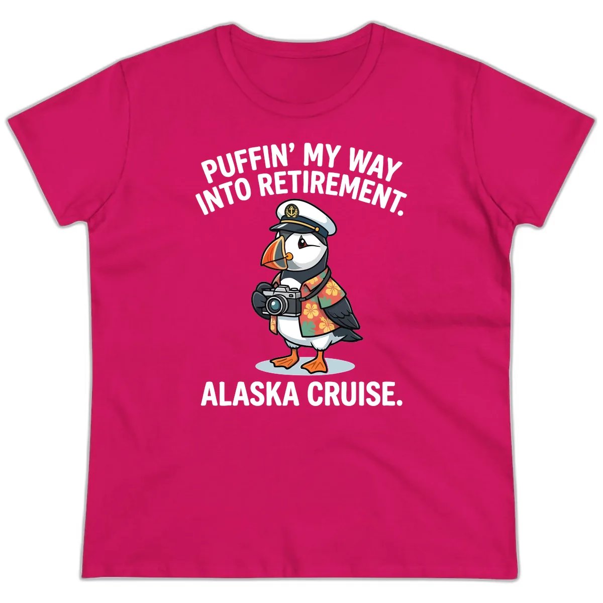 Puffin' Into My Retirement Alaska Cruise Ladies Tee in Heliconia