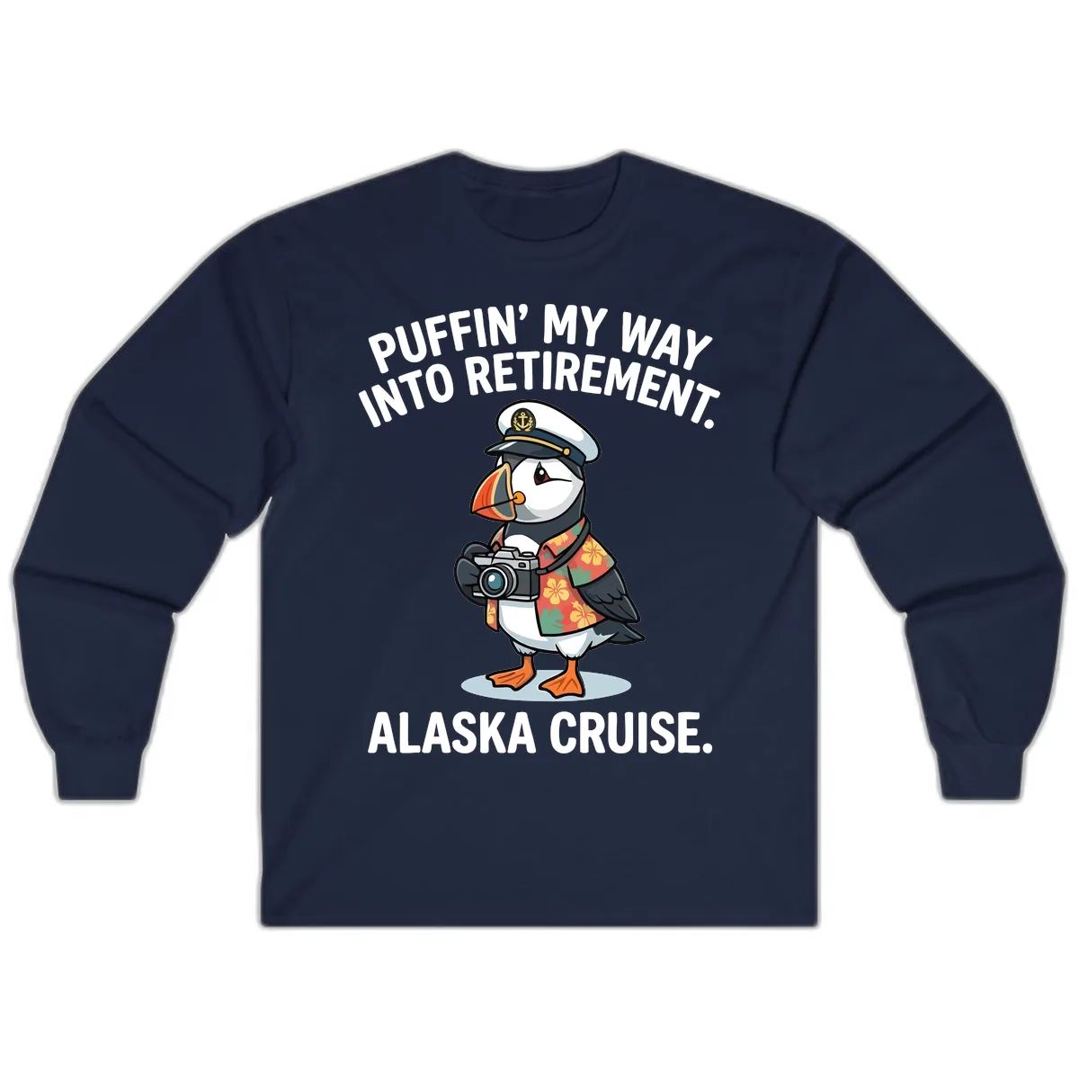 Puffin' Into My Retirement Alaska Cruise Long Sleeve in Navy