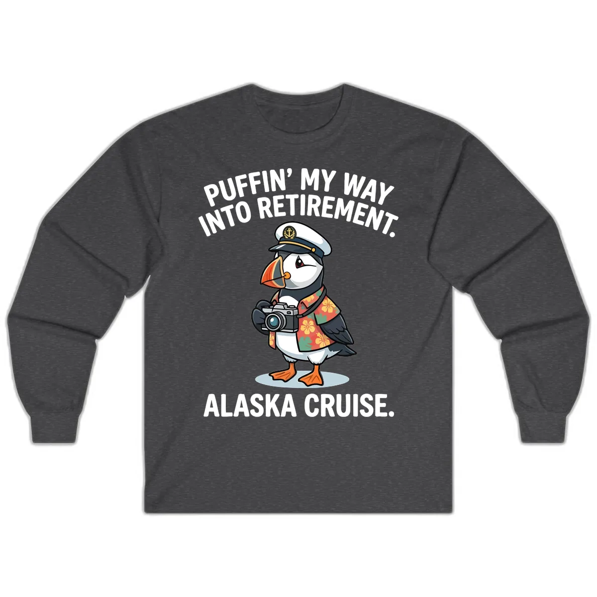 Puffin' Into My Retirement Alaska Cruise Long Sleeve in Dark Heather