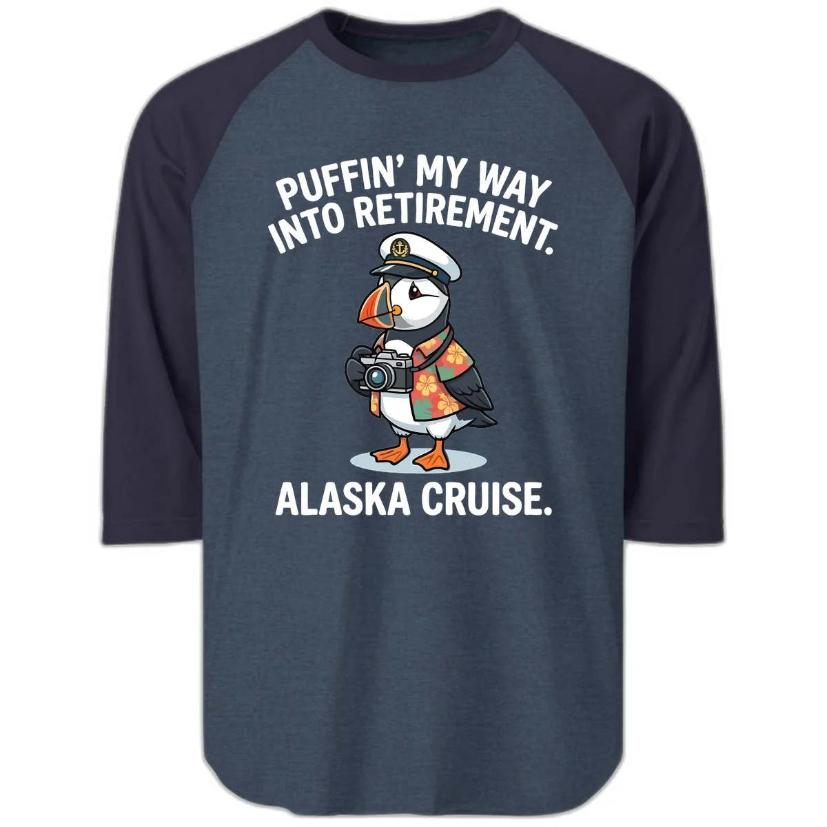 Puffin' Into My Retirement Alaska Cruise Raglan 3/4 in Heather Denim Navy