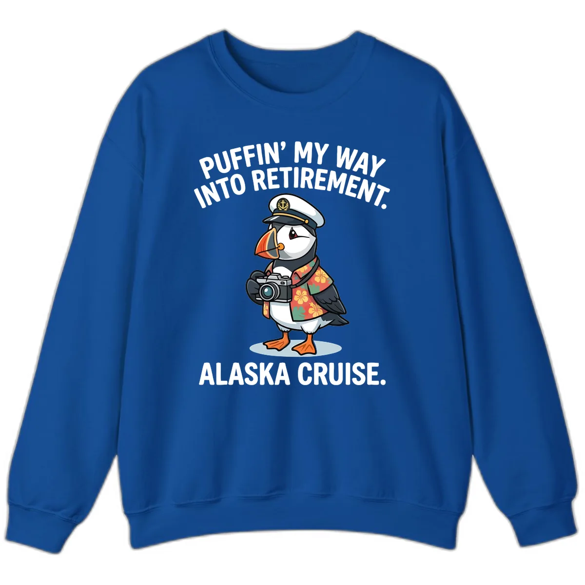 Puffin' Into My Retirement Alaska Cruise Sweatshirt in Royal