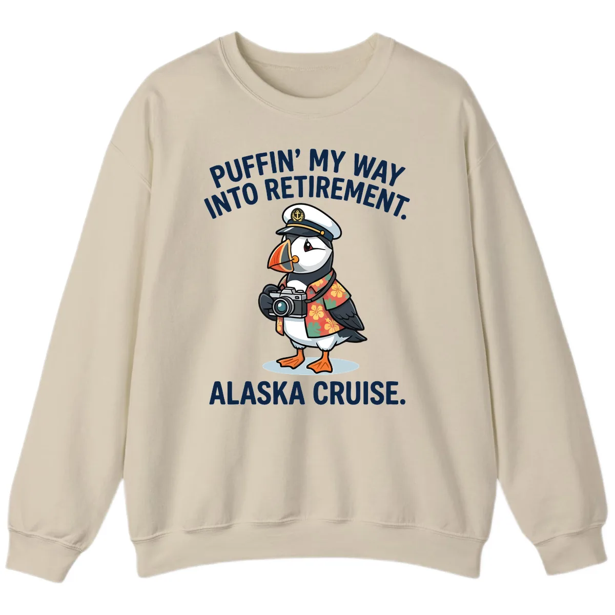 Puffin' Into My Retirement Alaska Cruise Sweatshirt in Sand