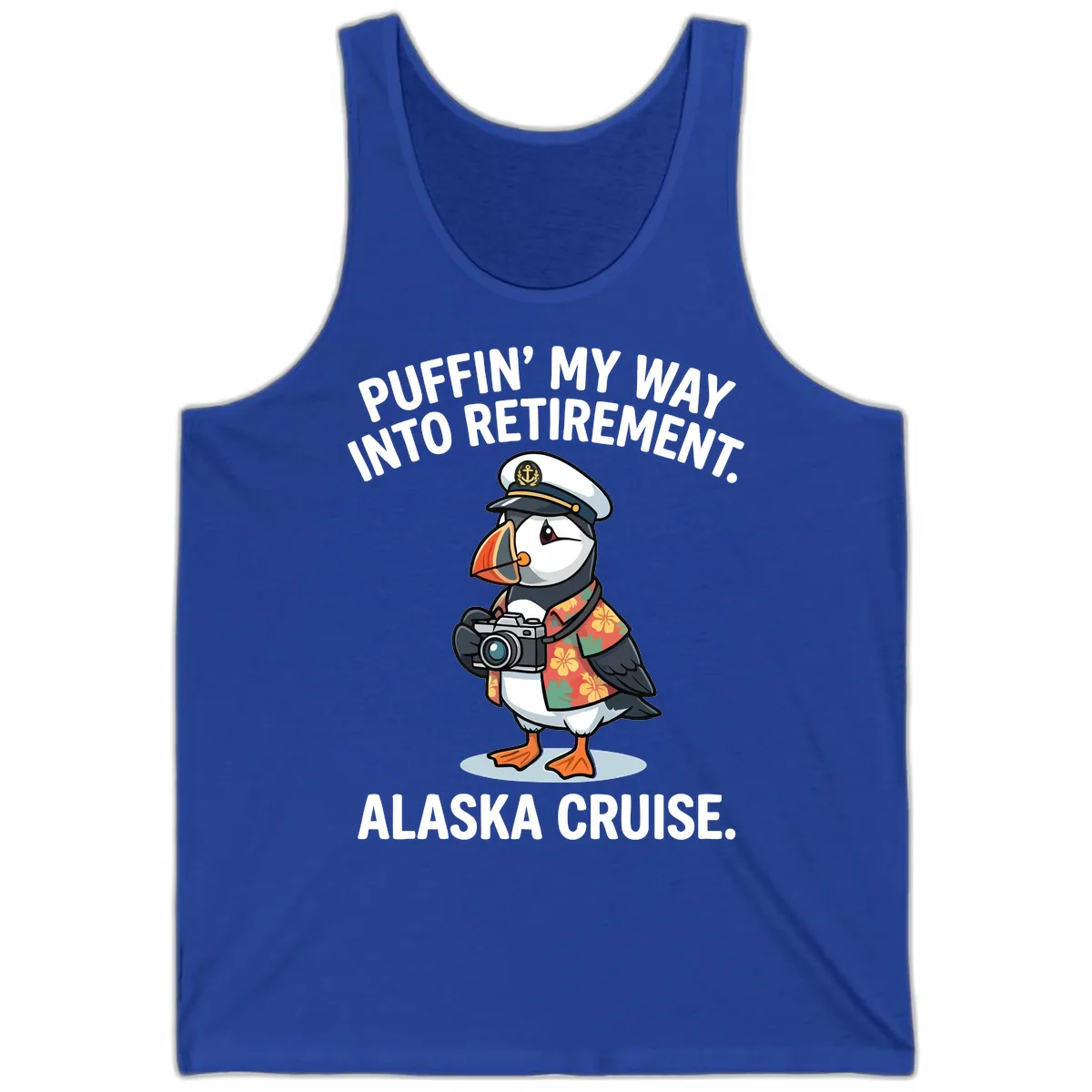 Puffin' Into My Retirement Alaska Cruise Tank in True Royal