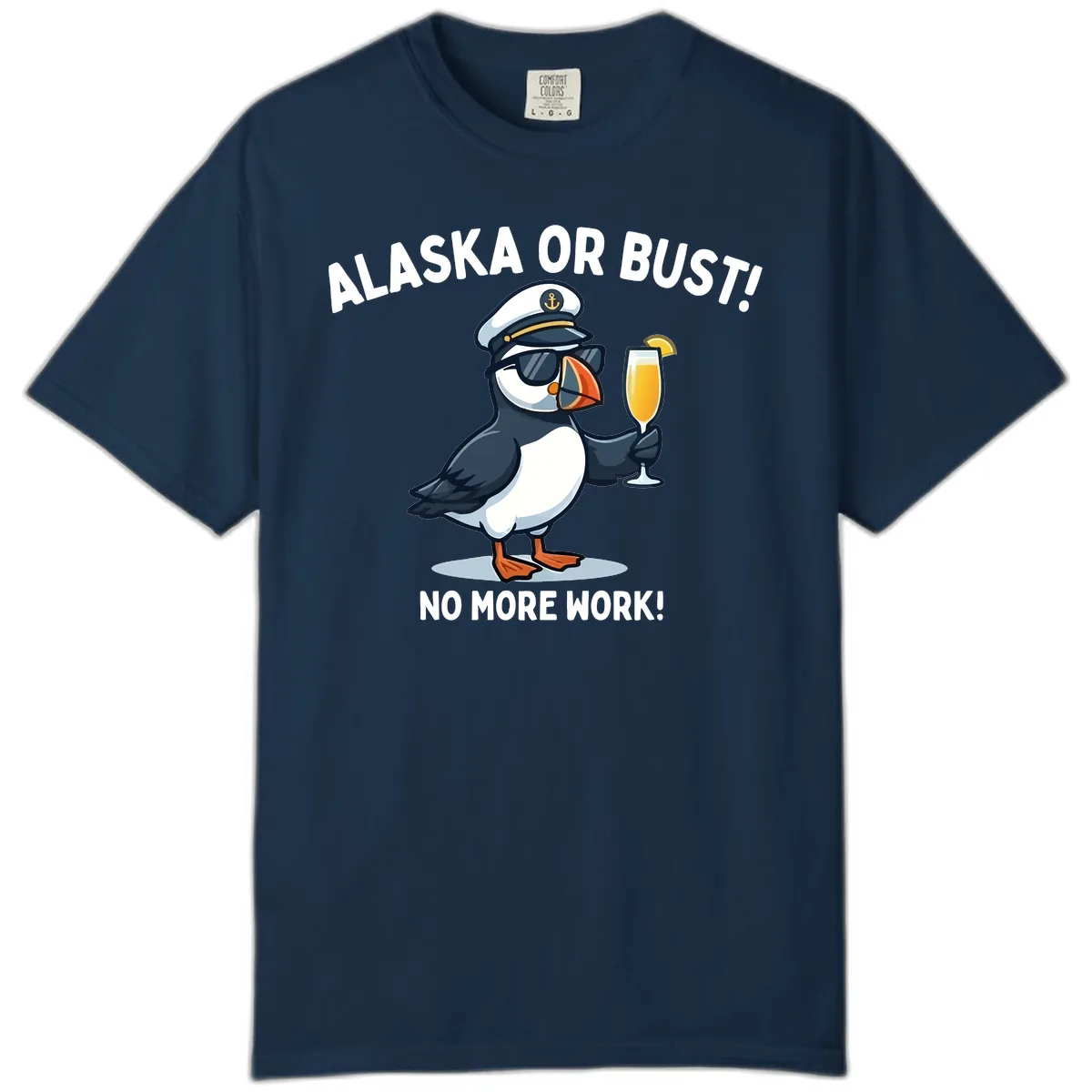 Alaska or Bust Captain Puffin Cruise Fun Comfort Color in True Navy