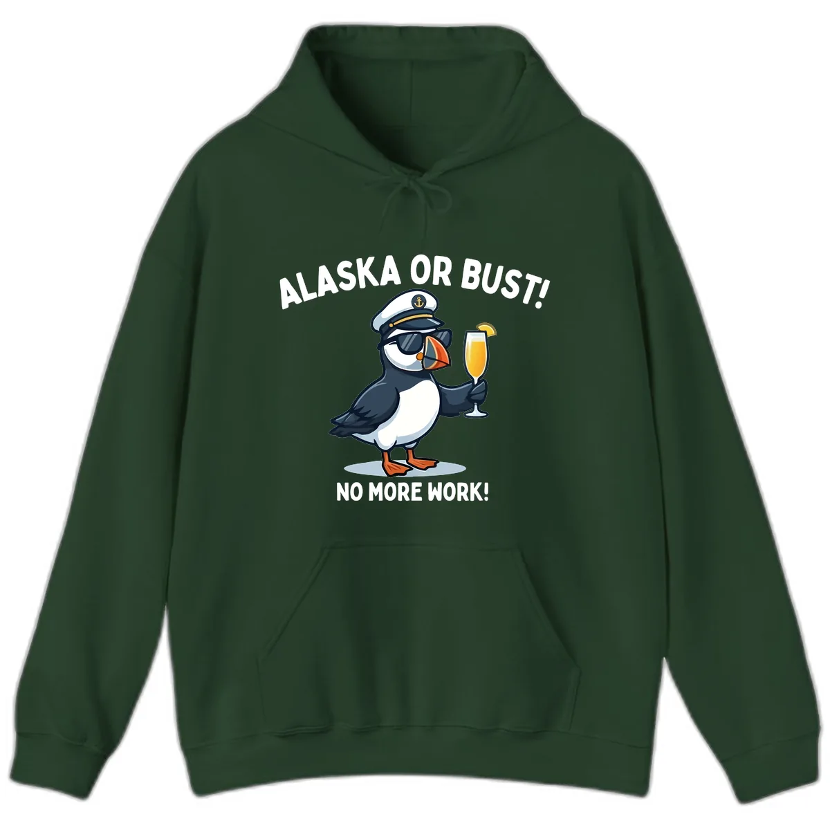 Alaska or Bust Captain Puffin Cruise Fun Hoodie in Forest Green