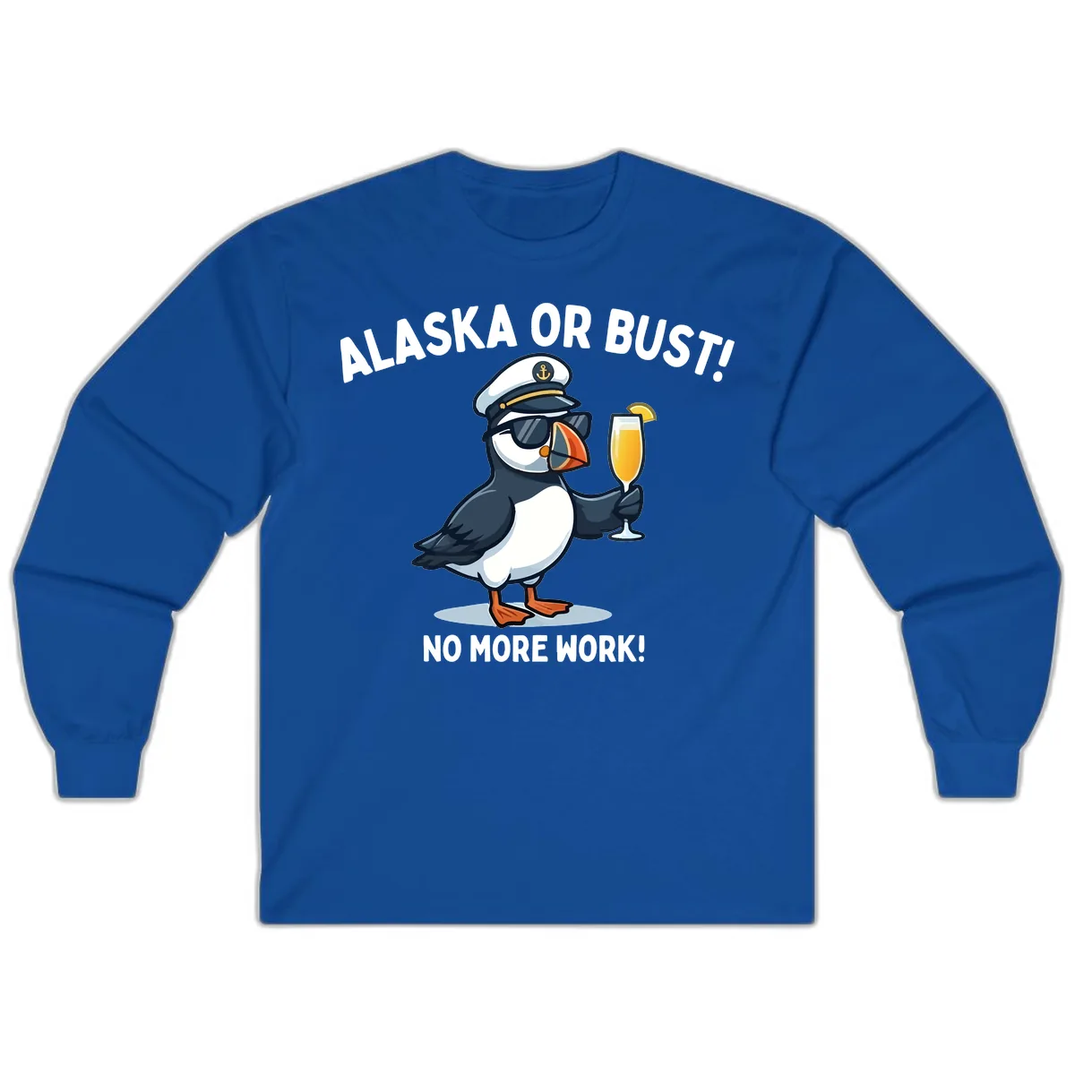 Alaska or Bust Captain Puffin Cruise Fun Long Sleeve in Royal