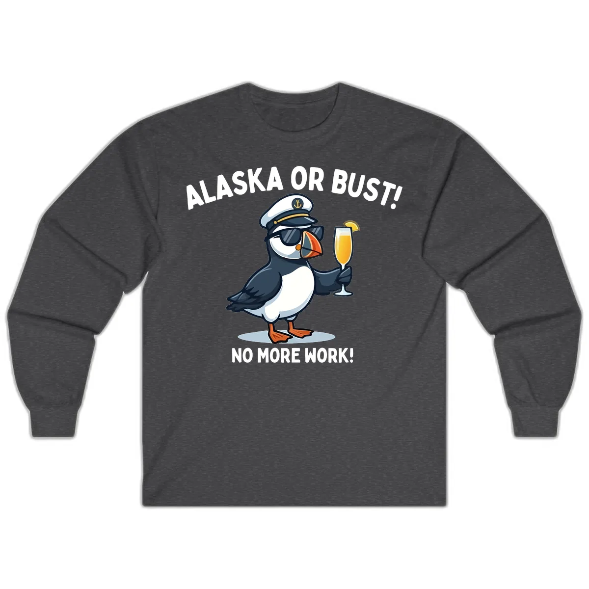 Alaska or Bust Captain Puffin Cruise Fun Long Sleeve in Dark Heather