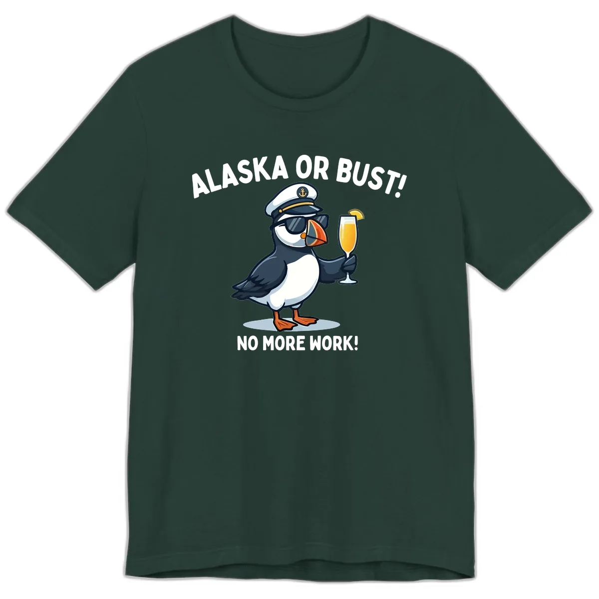 Alaska or Bust Captain Puffin Cruise Fun Premium T-Shirt in Forest