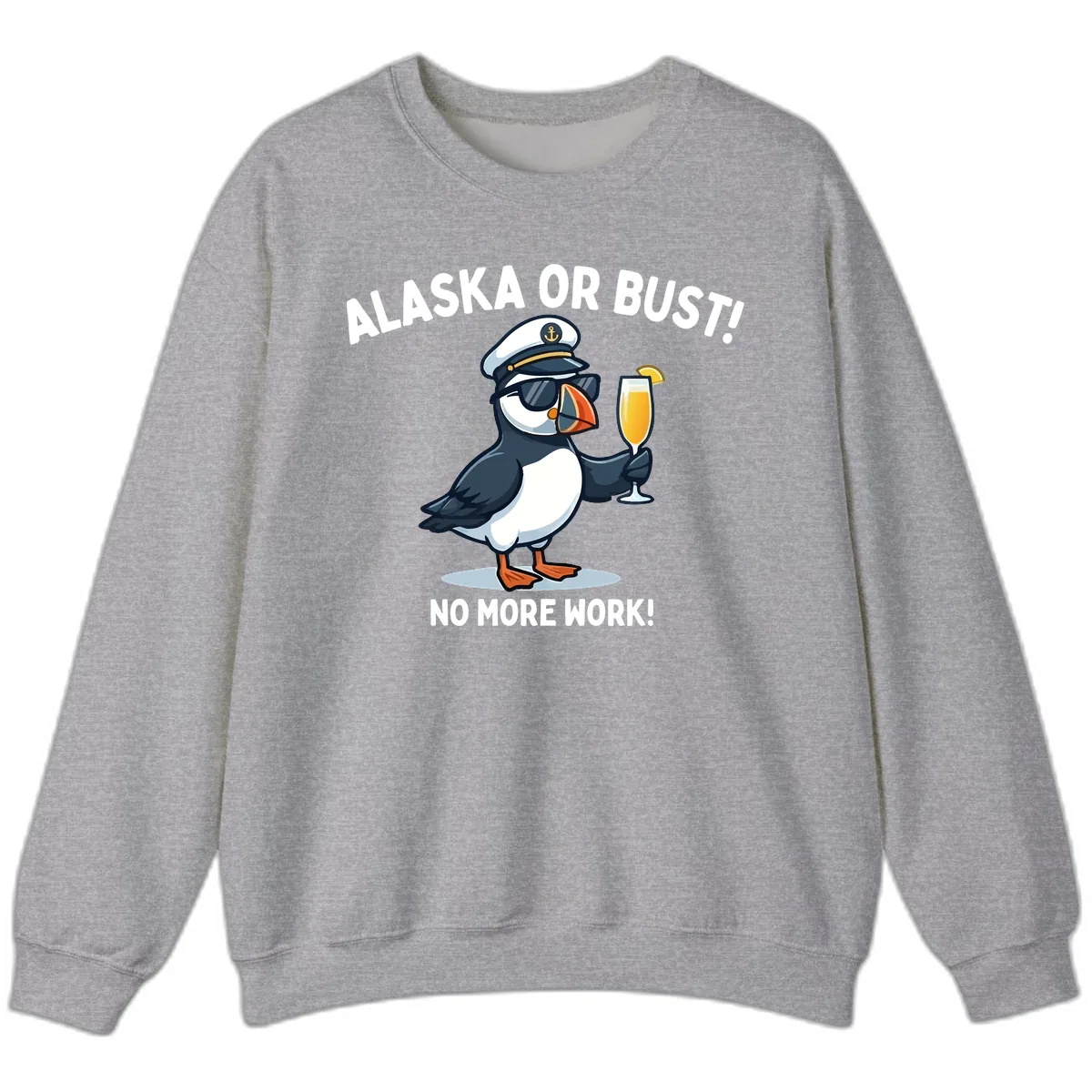 Alaska or Bust Captain Puffin Cruise Fun Sweatshirt in Sport Grey