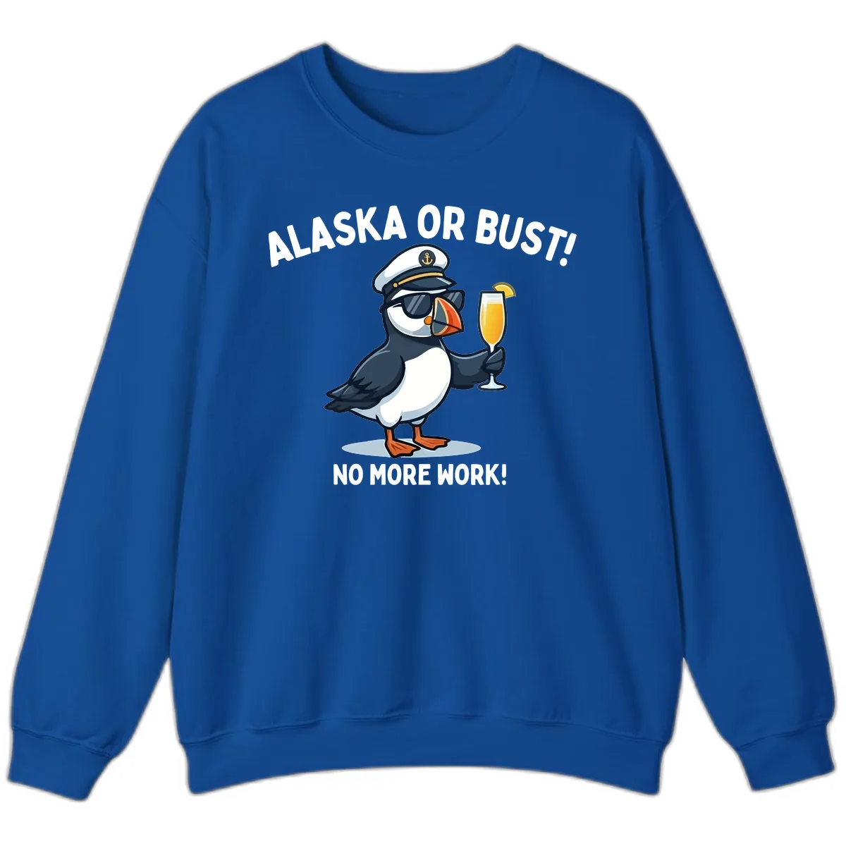 Alaska or Bust Captain Puffin Cruise Fun Sweatshirt in Royal
