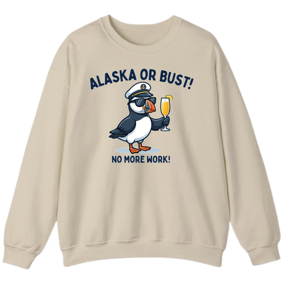 Alaska or Bust Captain Puffin Cruise Fun Sweatshirt in Sand