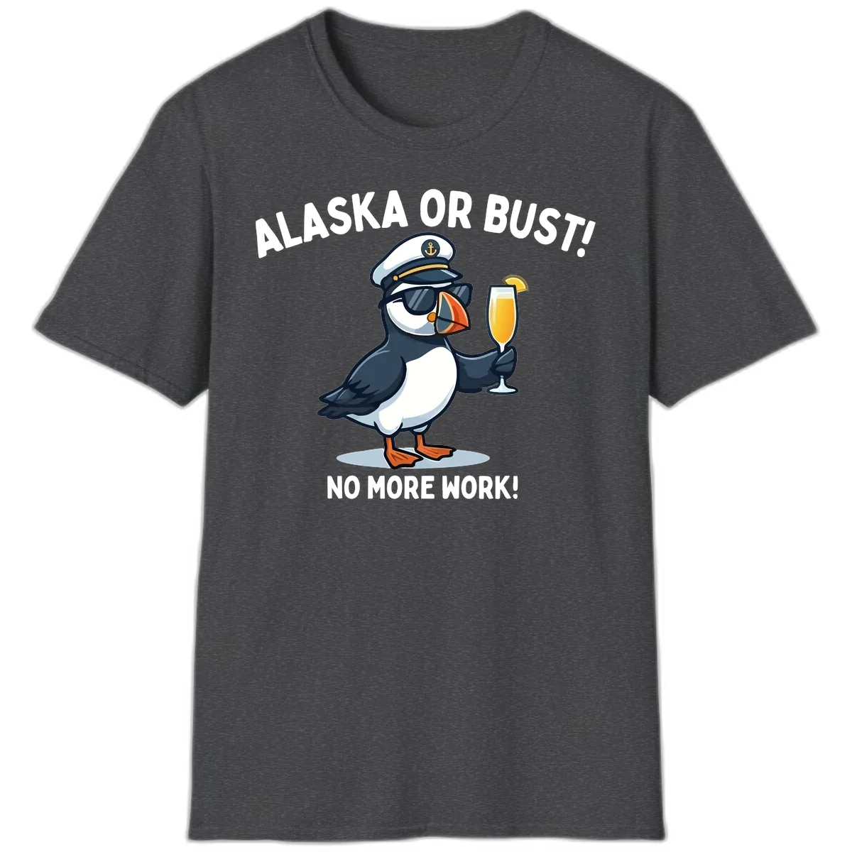 Alaska or Bust Captain Puffin Cruise Fun T-Shirt in Dark Heather