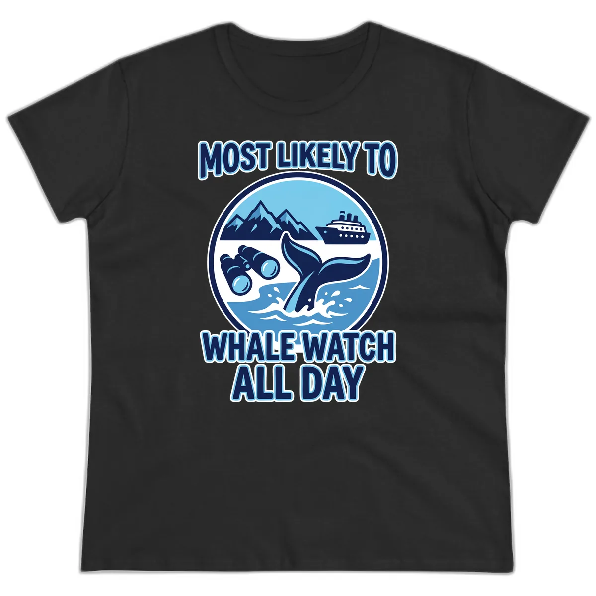 Most Likely To Whale Watch All Day Ladies Tee in Black