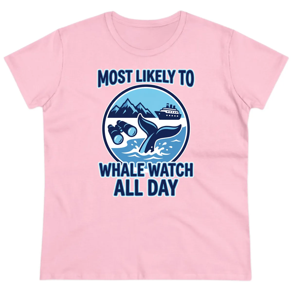 Most Likely To Whale Watch All Day Ladies Tee in Light Pink