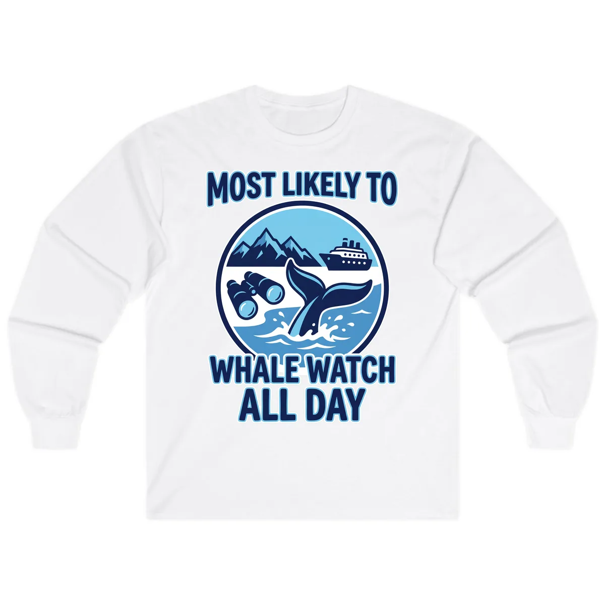 Most Likely To Whale Watch All Day Long Sleeve in White