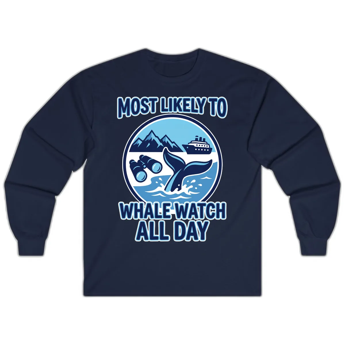 Most Likely To Whale Watch All Day Long Sleeve in Navy