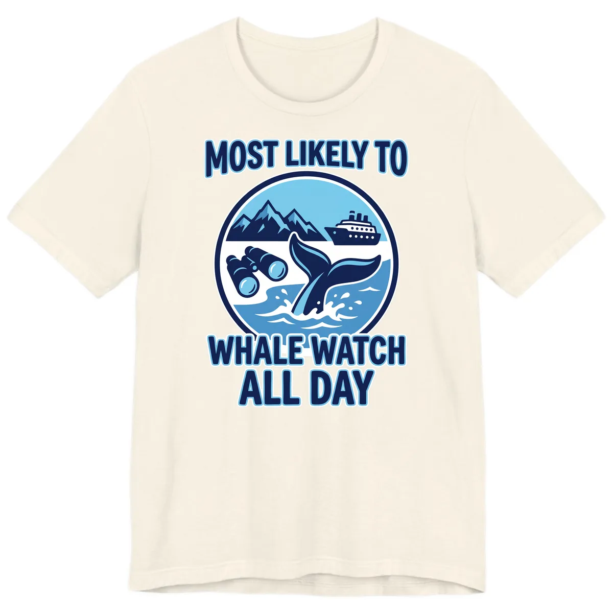 Most Likely To Whale Watch All Day Premium T-Shirt in Natural