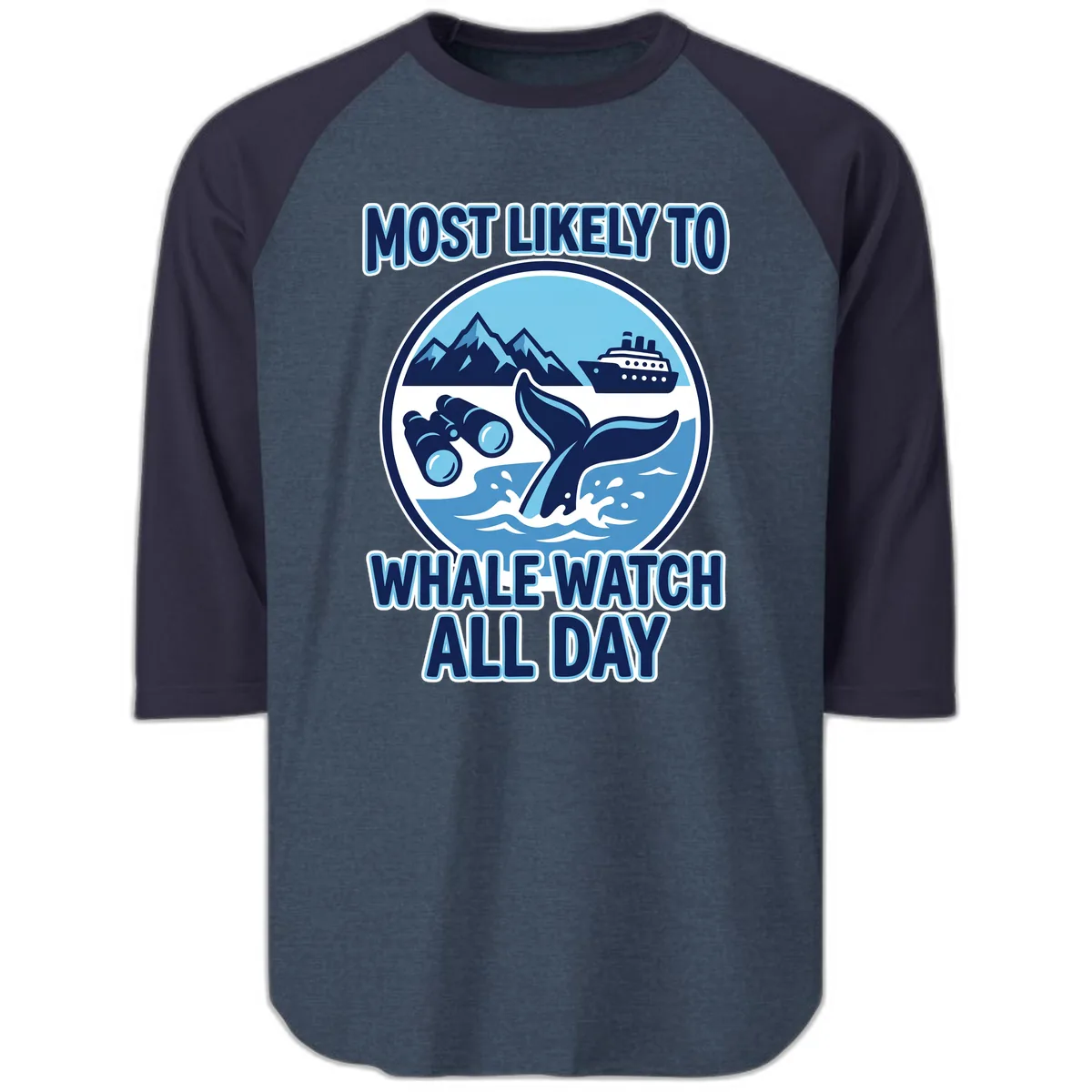 Most Likely To Whale Watch All Day Raglan 3/4 in Heather Denim Navy