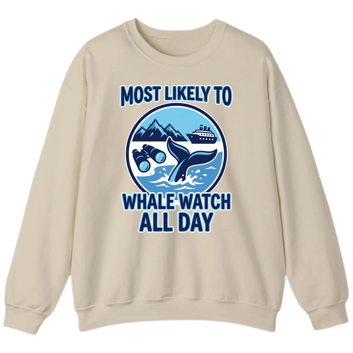 Most Likely To Whale Watch All Day Sweatshirt in Sand
