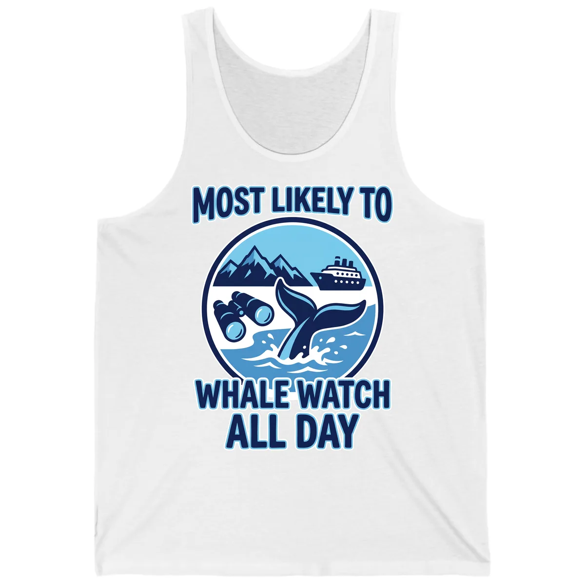 Most Likely To Whale Watch All Day Tank in White
