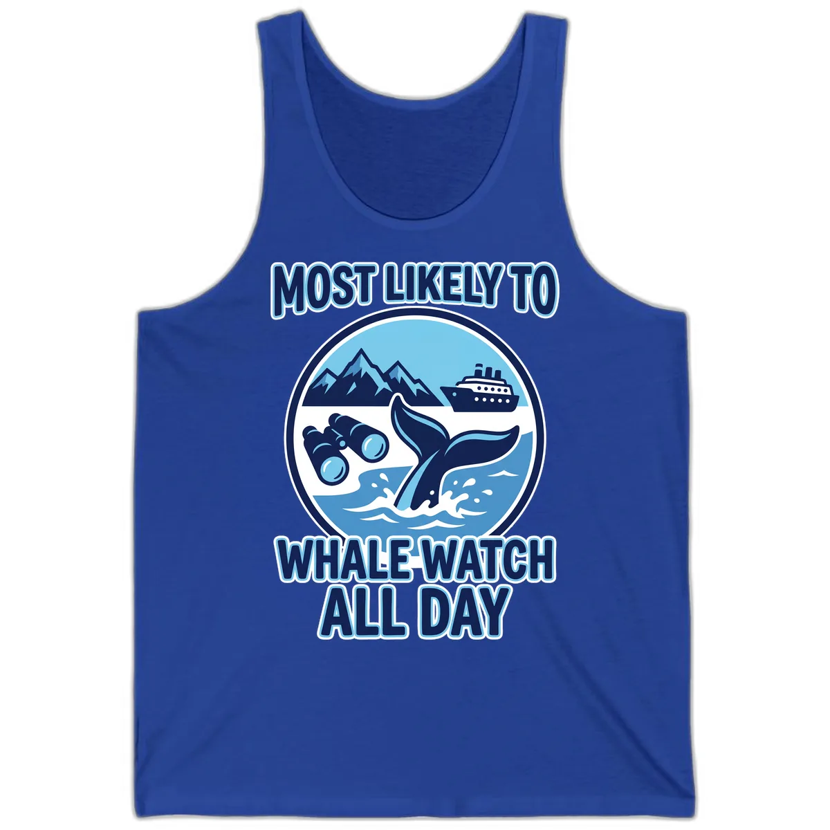 Most Likely To Whale Watch All Day Tank in True Royal