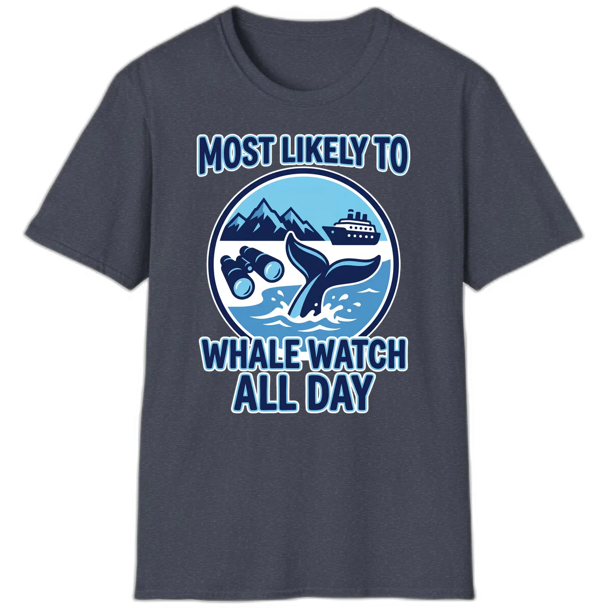 Most Likely To Whale Watch All Day T-Shirt in Heather Navy