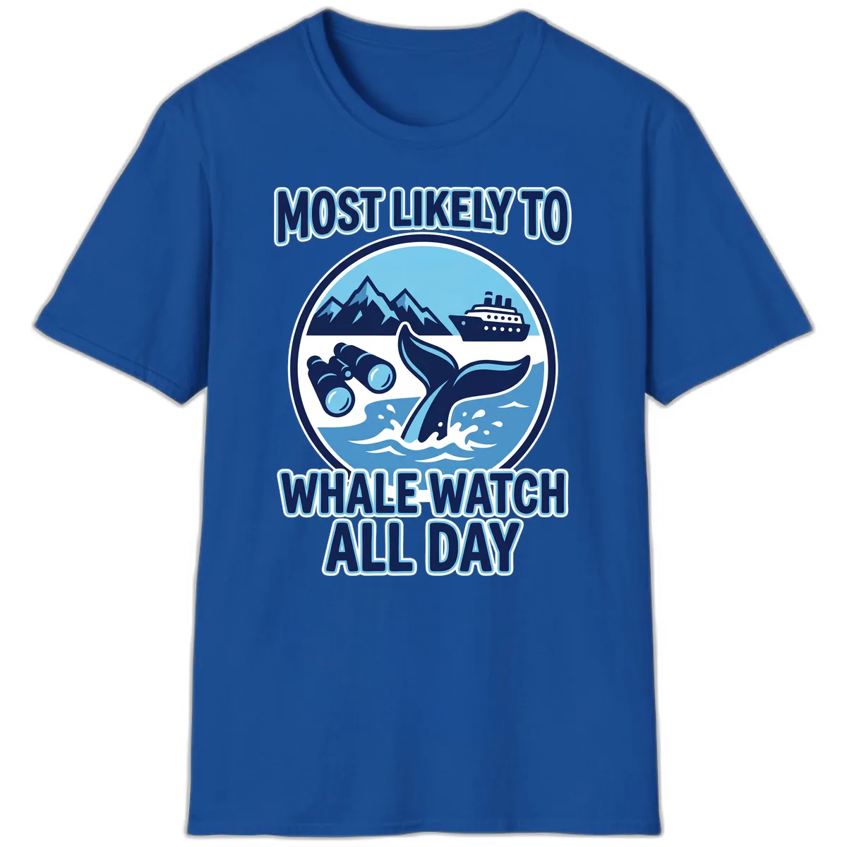 Most Likely To Whale Watch All Day T-Shirt in Royal