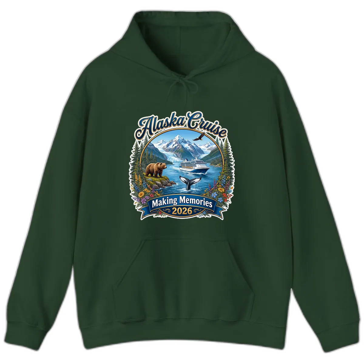 Alaska Cruise Making Memories 2026 Hoodie in Forest Green