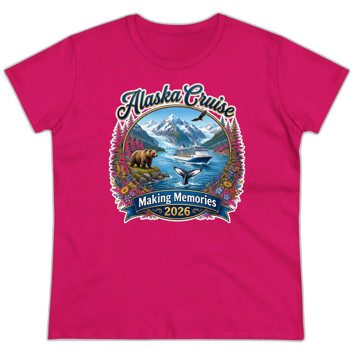 Alaska Cruise Making Memories 2026 Ladies Tee in Heliconia