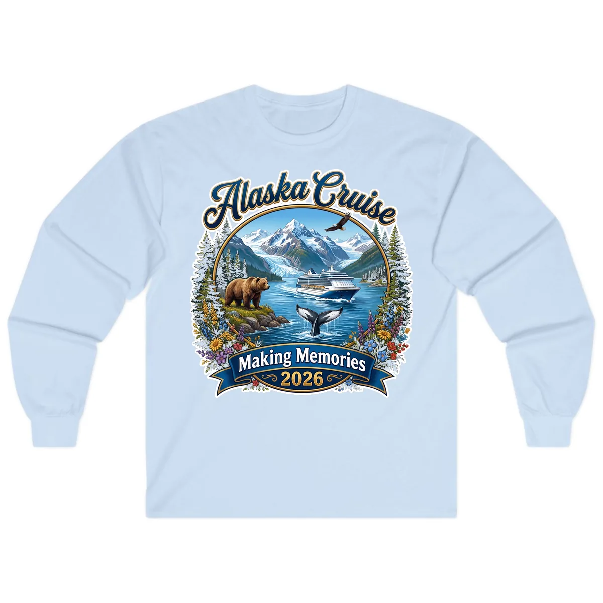Alaska Cruise Making Memories 2026 Long Sleeve in Light Blue
