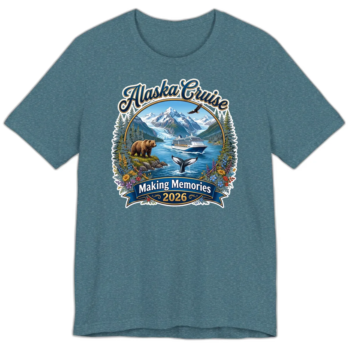 Alaska Cruise Making Memories 2026 Premium T-Shirt in Heather Deep Teal