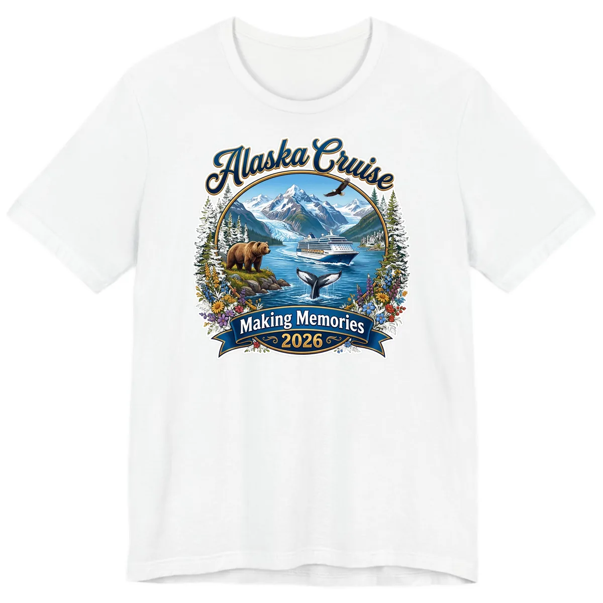 Alaska Cruise Making Memories 2026 Premium T-Shirt in White