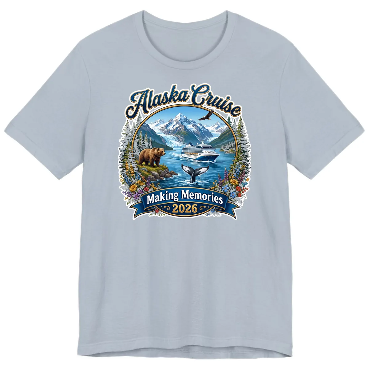 Alaska Cruise Making Memories 2026 Premium T-Shirt in Light Blue