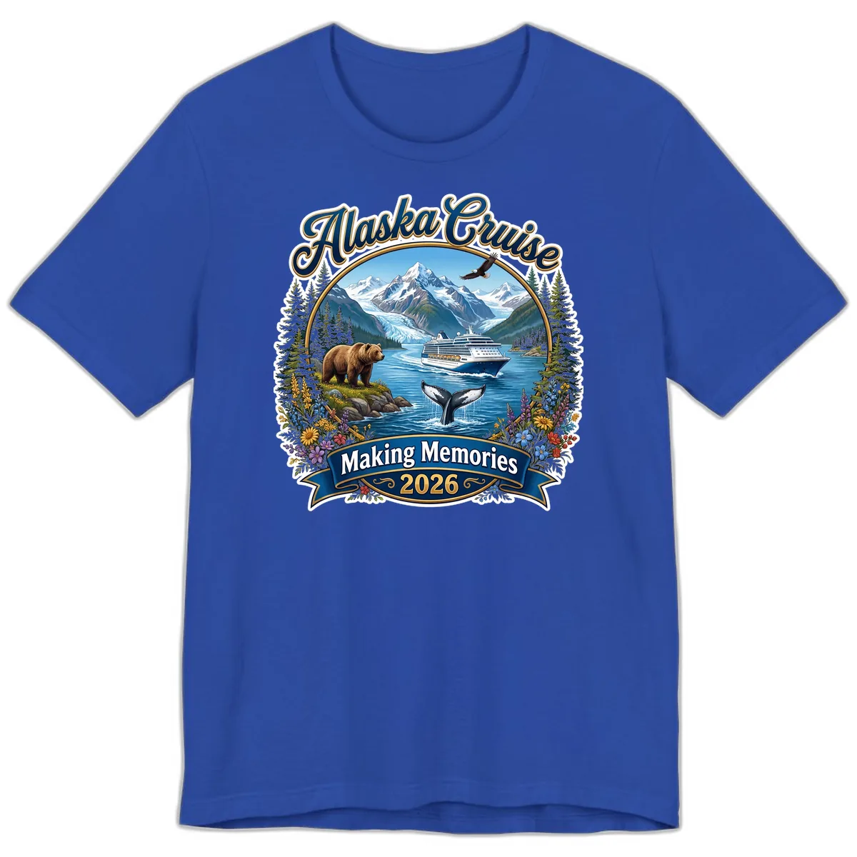Alaska Cruise Making Memories 2026 Premium T-Shirt in True Royal