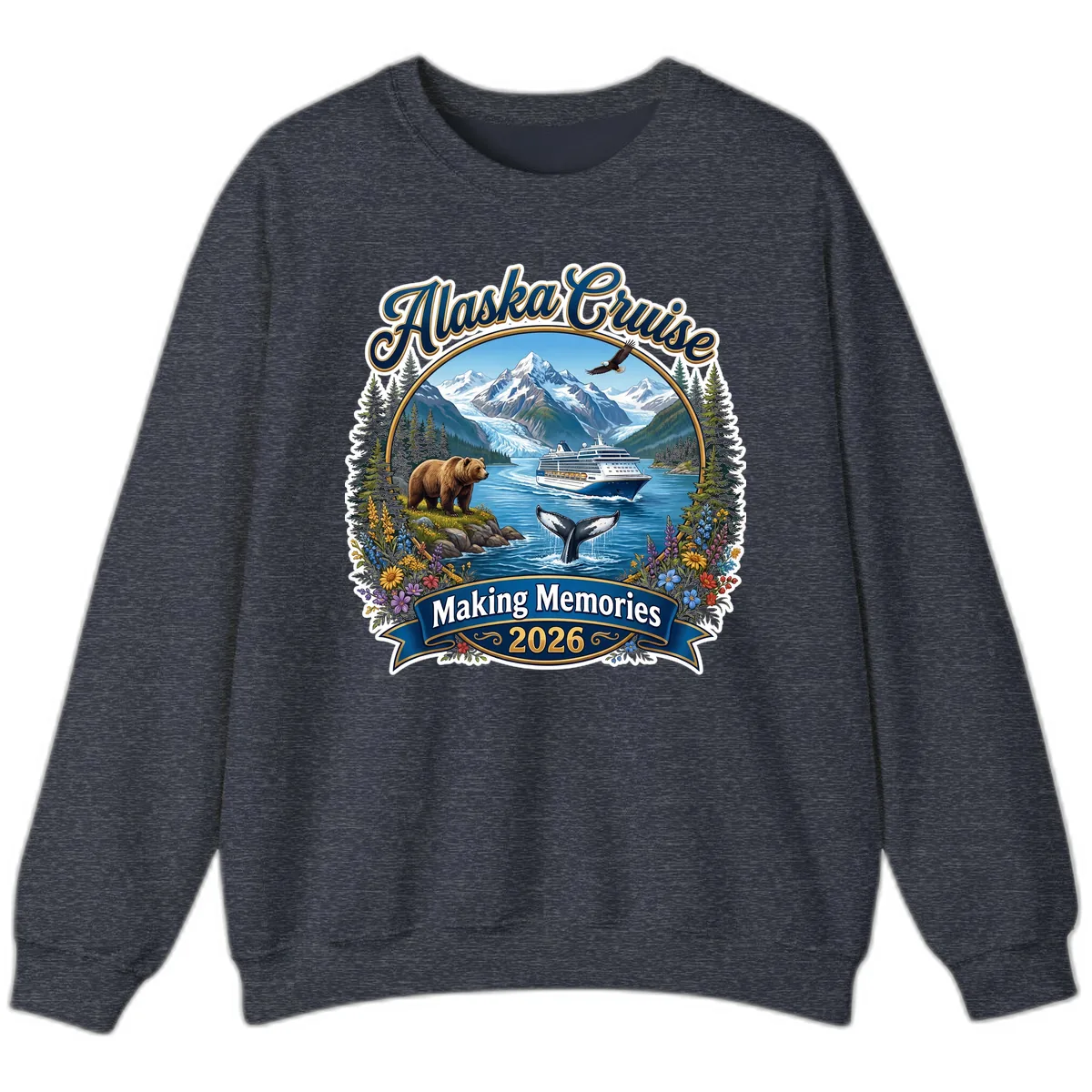 Alaska Cruise Making Memories 2026 Sweatshirt in Heather Sport Dark Navy