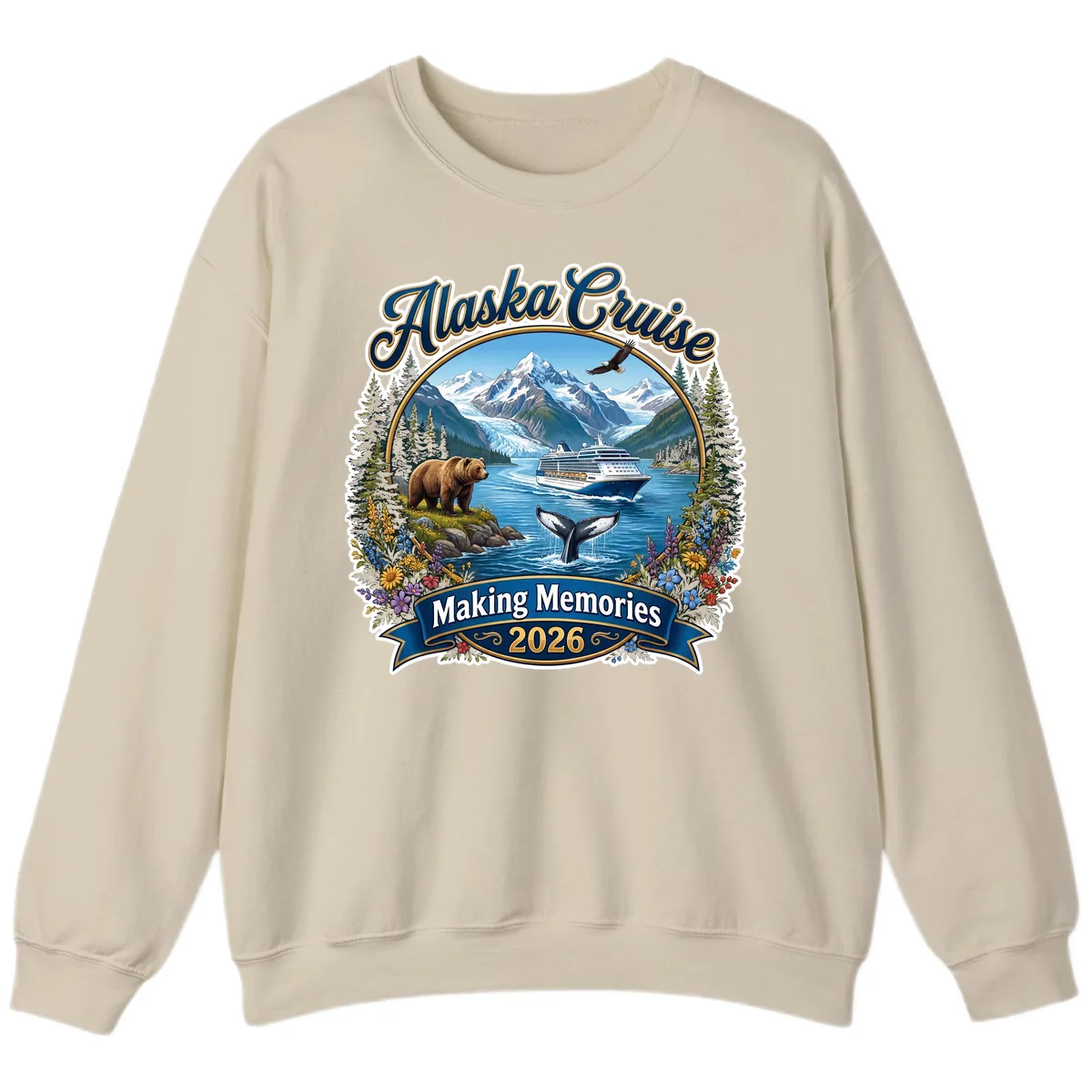 Alaska Cruise Making Memories 2026 Sweatshirt in Sand