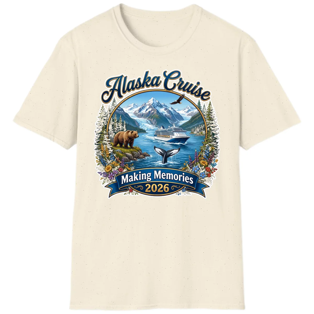 Alaska Cruise Making Memories 2026 T-Shirt in Natural