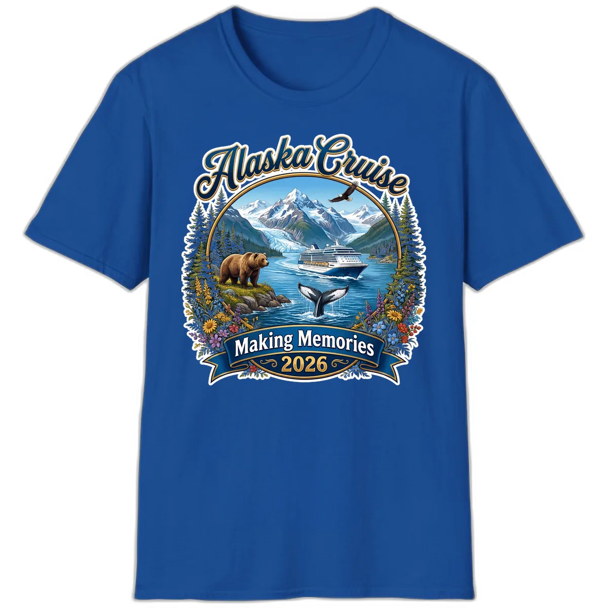 Alaska Cruise Making Memories 2026 T-Shirt in Royal