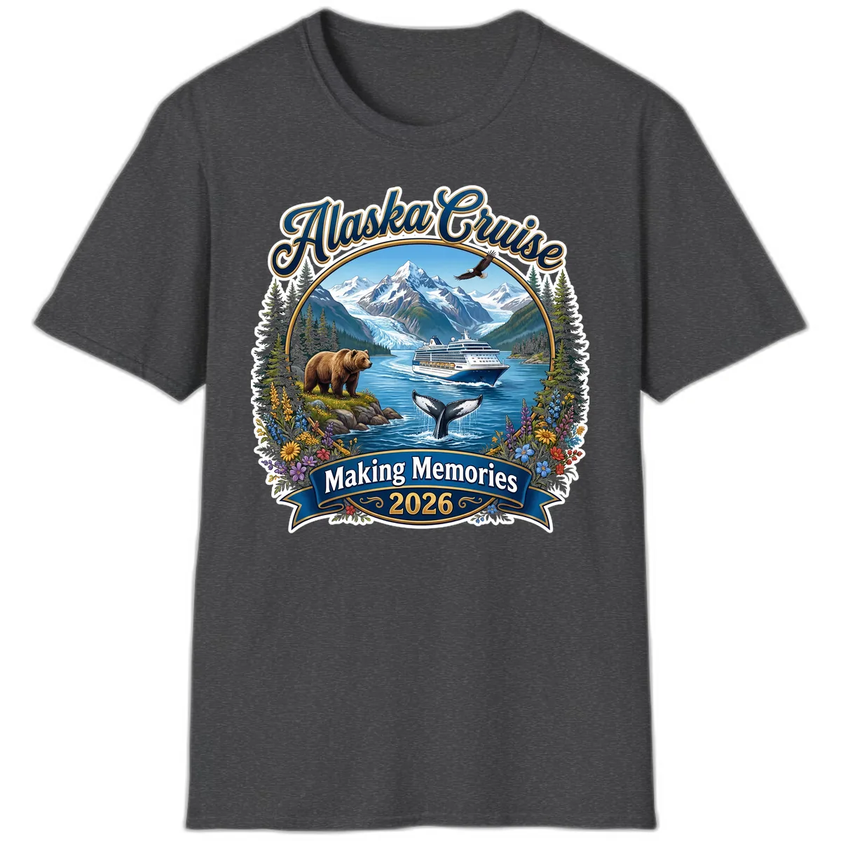 Alaska Cruise Making Memories 2026 T-Shirt in Dark Heather