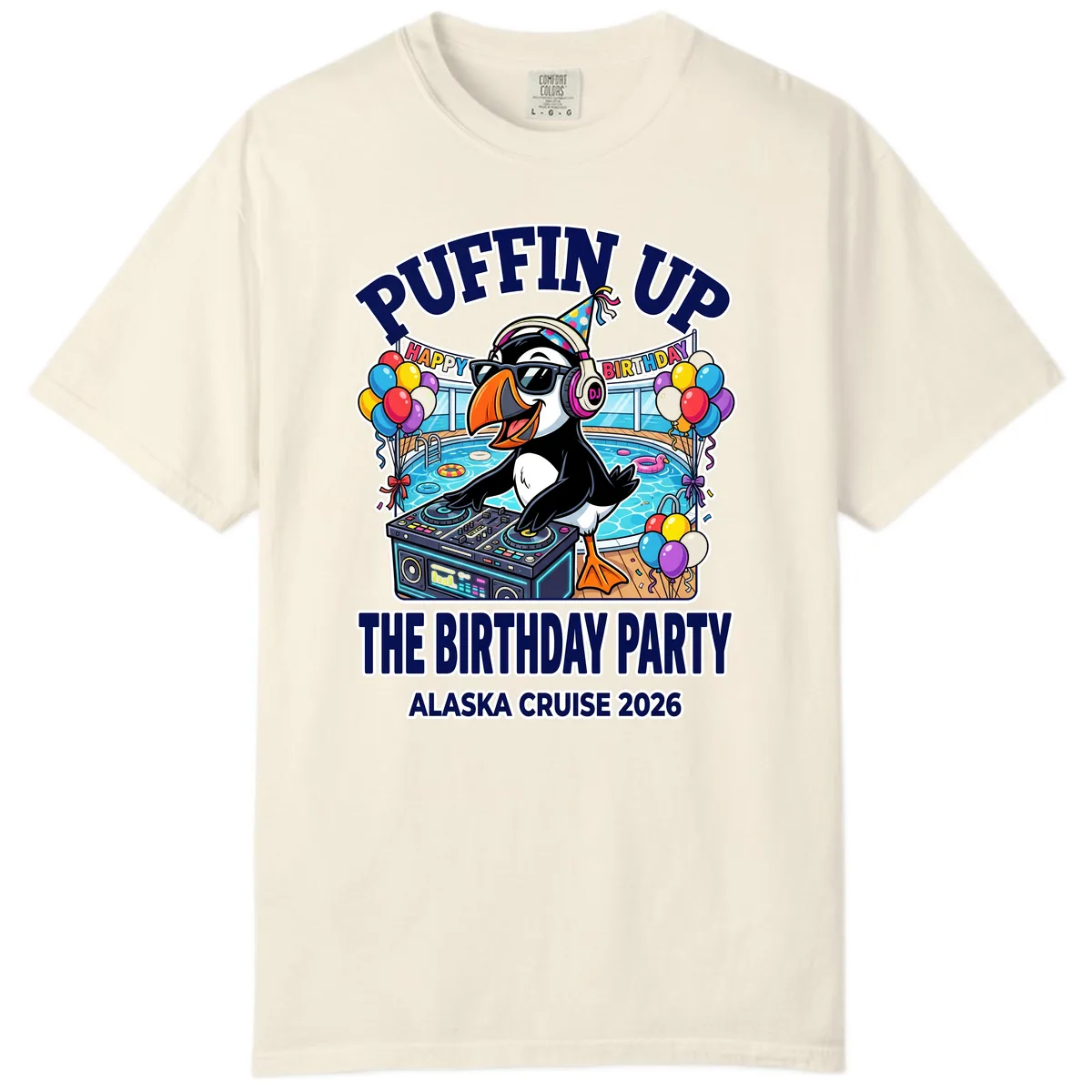 Puffin Up The Birthday Party Alaska Cruise Comfort Color in Ivory